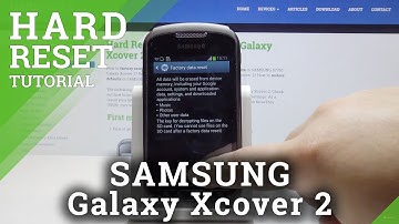 HARD RESET SAMSUNG Galaxy Xcover 2 - Erase All Data & Content