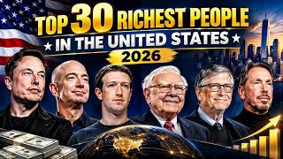 TOP 30 RICHEST PEOPLE IN THE UNITED STATES 2026 💰 | America’s Wealthiest Billionaires Ranked