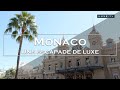 Monaco : Le rocher princier comme vous ne l’avez jamais vu - LUXE.TV