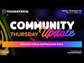 Network value and personal drive  community updates thursday  preview