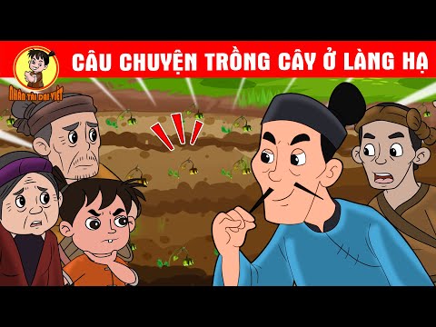 CÂU CHUYỆN TRỒNG CÂY Ở LÀNG HẠ P1 – Nhân Tài Đại Việt  – Phim hoạt hình – Truyện Cổ Tích Việt Nam 2023 mới nhất