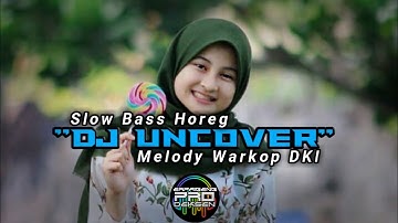 Dj Terbaru Uncover X Warkop DKI Slow Bass Angklung || Erpaigeng Prodeksen