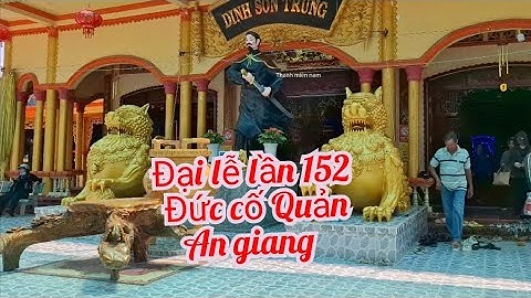 Đại lễ dinh Đức cố Quản lần 152  an giang