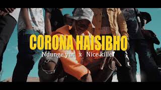 Ndunge Yut ft Nice  Killer _ Huya Ndiku Sanitaiz  ( Official  HD )