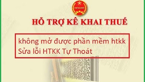 Sửa lỗi HTKK tự thoát ra khỏi màn hình sau khi đăng nhập mã số thuế