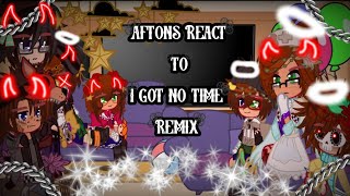 Past Aftons React To I Got No Time Remix[]Video Made By:@CG5[]Read description if needed[]OLD AU[]