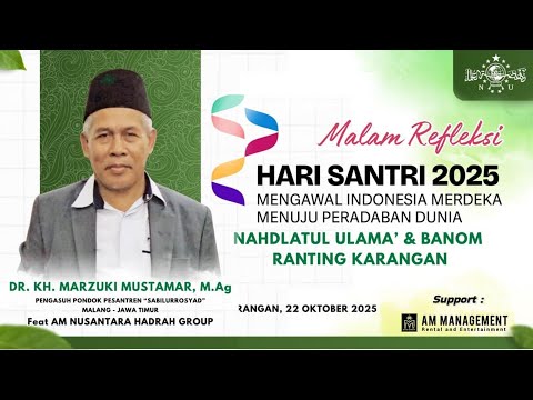 🔴 MALAM REFLEKSI HARI SANTRI NASIONAL 2025 BERSAMA KH. MARZUKI MUSTAMAR, M.Ag