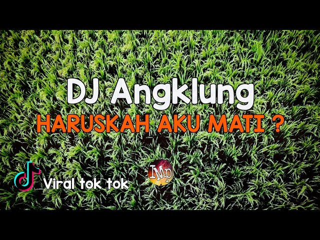 DJ aku sekuat hati bertahan kamu sebisanya menghancurkan HARUSKAH AKU MATI (viral tiktok) class=