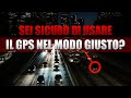 GPS, sicuro di usarlo nel modo giusto?