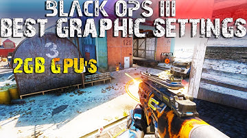 Call of Duty Black Ops 3 - Best Graphic Options for 2GB GPU