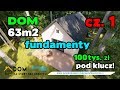 Cz. 1 - Dom bez kredytu, dom 63m2 za 100tys złotych pod klucz, poradnik budowy domu, fundamenty.