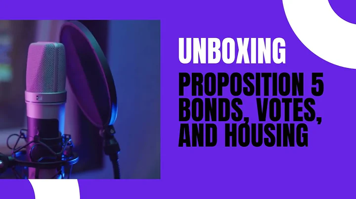 Unboxing California Proposition 5: Bonds, Votes,  and Housing