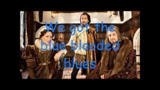 Horrible Histories: Blue Blooded Blues Lyrics