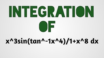 Integration of x^3sin(tan^-1x^4)/1+x^8 dx
