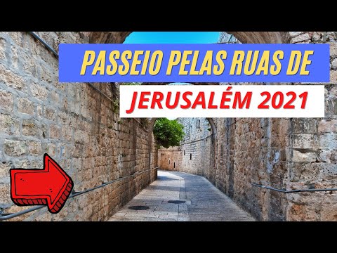 Passeio Pelas Ruas De Jerusalém 2021 - Walking The Streets Of Jerusalem