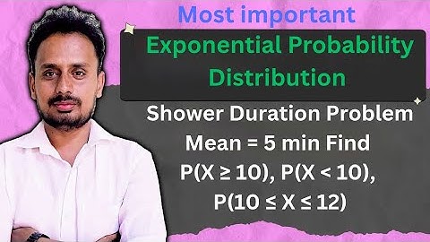 Exponential Distribution | Shower Duration Problem with Mean = 5 Minutes (Solved Example)