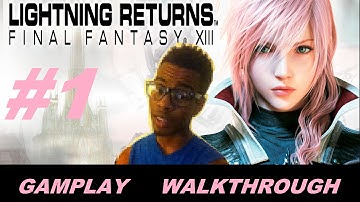 Final Fantasy XIII: Lightning Returns Gameplay Walkthrough Part 1 - The Savior