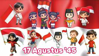 Hari Merdeka  17 Agustus 45  Lagu Wajib Nasional  Anak Anak Lirik Lagu 17 Agustus  Animasi Anak
