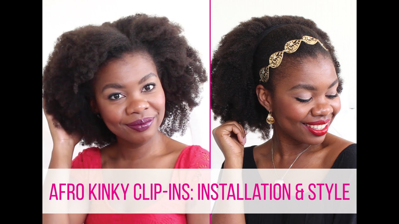 Afro Kinky Clip Ins Installation Style On 4C Hair African