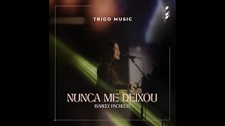 Video thumbnail of "Nunca Me Deixou - Trigo Music"