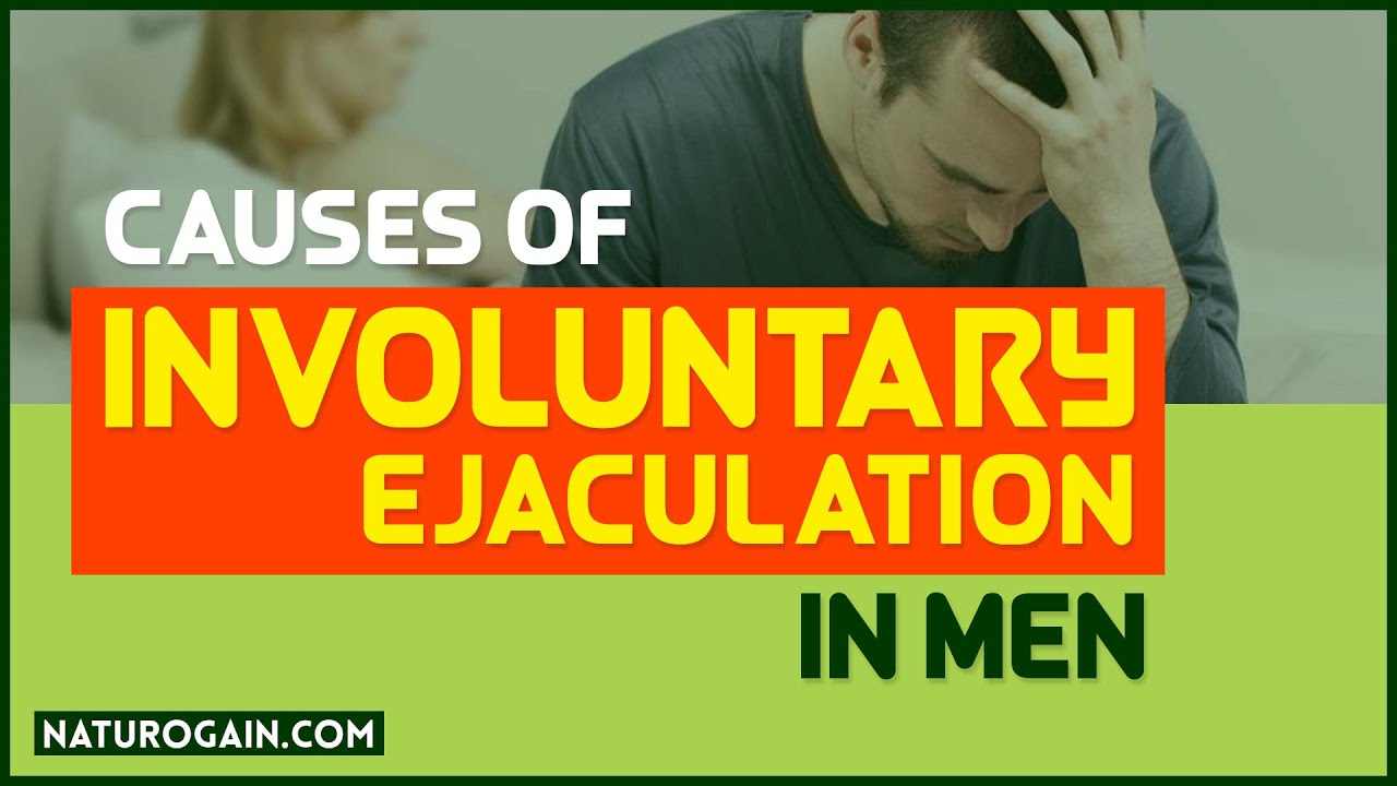 What Causes Involuntary Ejaculation During Sleep In Men YouTube
