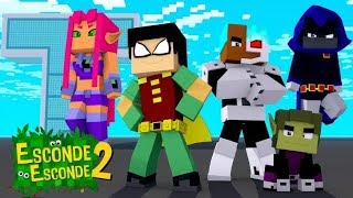 Minecraft: JOVENS TITANS (EscondeEsconde 2)