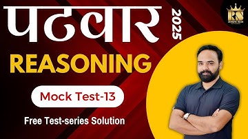 RSSB Raj. Patwari 2025 Reasoning | Mock Test-13 | Detailed solution || Reasoning Rishi Sir