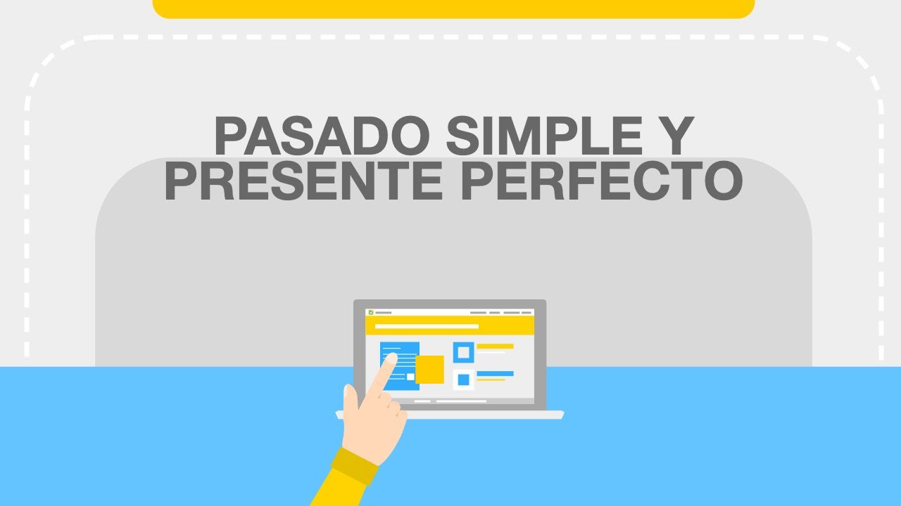 Gramática Inglés Pasado Simple y Presente Perfecto YouTube