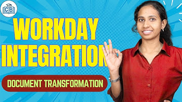 Document Transformation in Workday Integration | Workday Integration Training | CyberBrainer