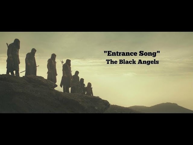 Entrance Song (Lyrics) - The Black Angels