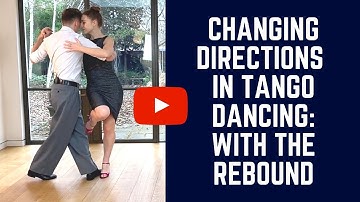 Changing directions in tango dancing (using the rebound/rebote): easy steps