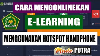 Cara Mengonlinekan E-Learning Menggunakan Hotspot Handphone
