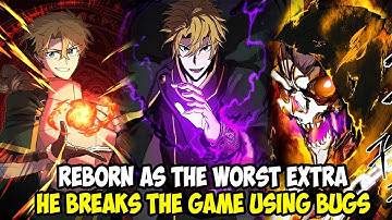 [CHAP 1- 174] REBORN AS THE WORST EXTRA, HE BREAKS THE GAME USING BUGS || SOLO BUG PLAYER