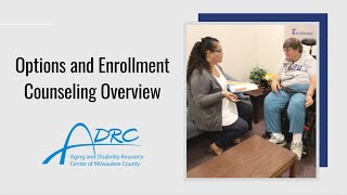 Options and Enrollment Counseling Overview