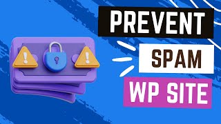 How to Prevent Spam on Your WordPress Site