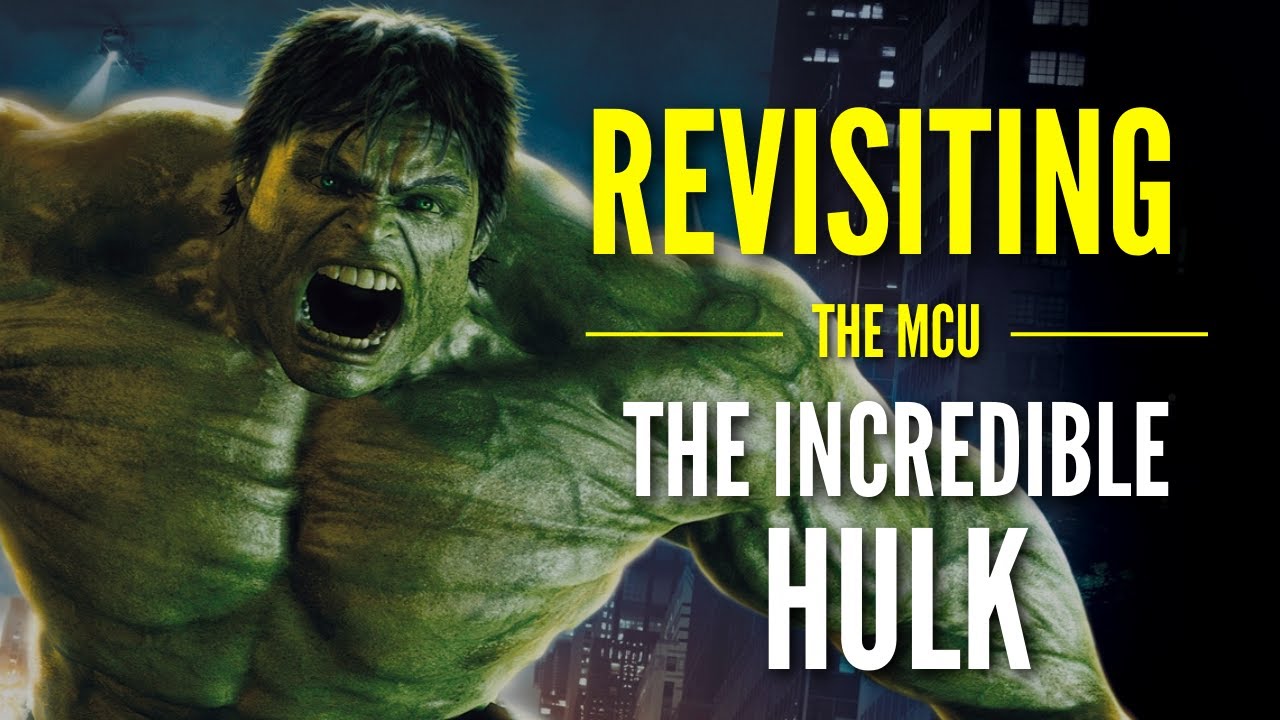 Revisiting the MCU | The Incredible Hulk - YouTube