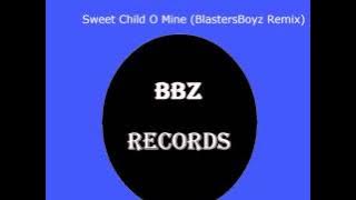 Guns N' Roses - Sweet Child 'O Mine (BlastersBoyz Remix)