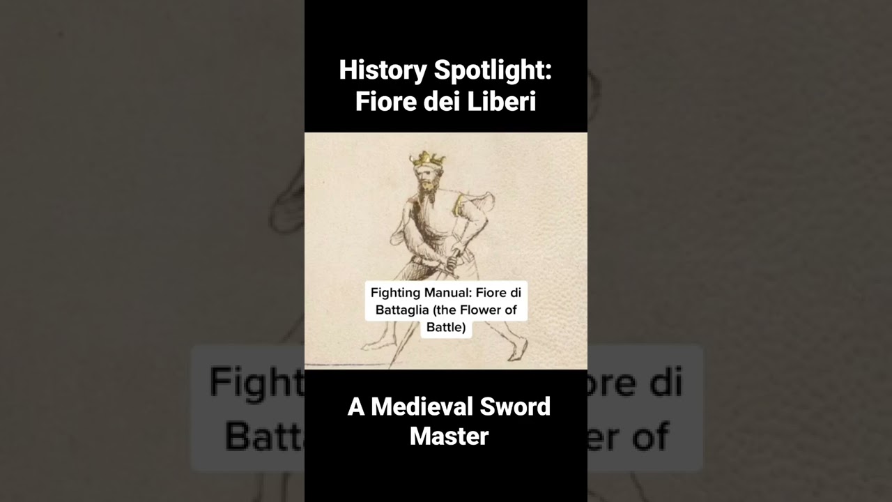 History Spotlight: Fiore dei Liberi (Swordmaster) 