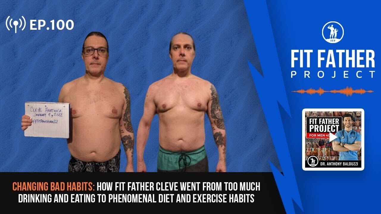 FFP Podcast Ep.100 - Changing Bad Habits: How Cleve Created Phenomenal Diet and Exercise Habits!