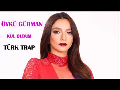 Öykü Gürman   Kül Oldum (Türk Trap Remix) Sen Anlat Karadeniz