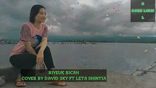 LAGU ACEH TERBARU 2020 RIYEUK BICAH COVER BY DAVID SKY FT LETA SHINTIA(OFFICIAL LIRIK LAGU)