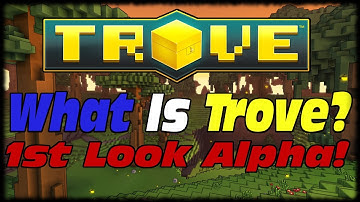 Trove Game First Look At Early Alpha RPG MMO From Trion! What Is Trove & Learning How To Play!