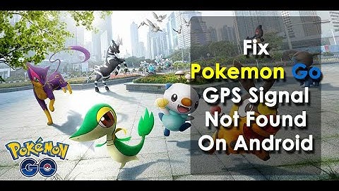 Fix Pokemon Go GPS Signal Not Found On Android | Complete Solutions | Android iOS Data Recovery