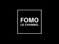 The lg fomo channel is here  lg usa