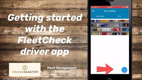Transmaster - FleetCheck Driver App - Getting Started