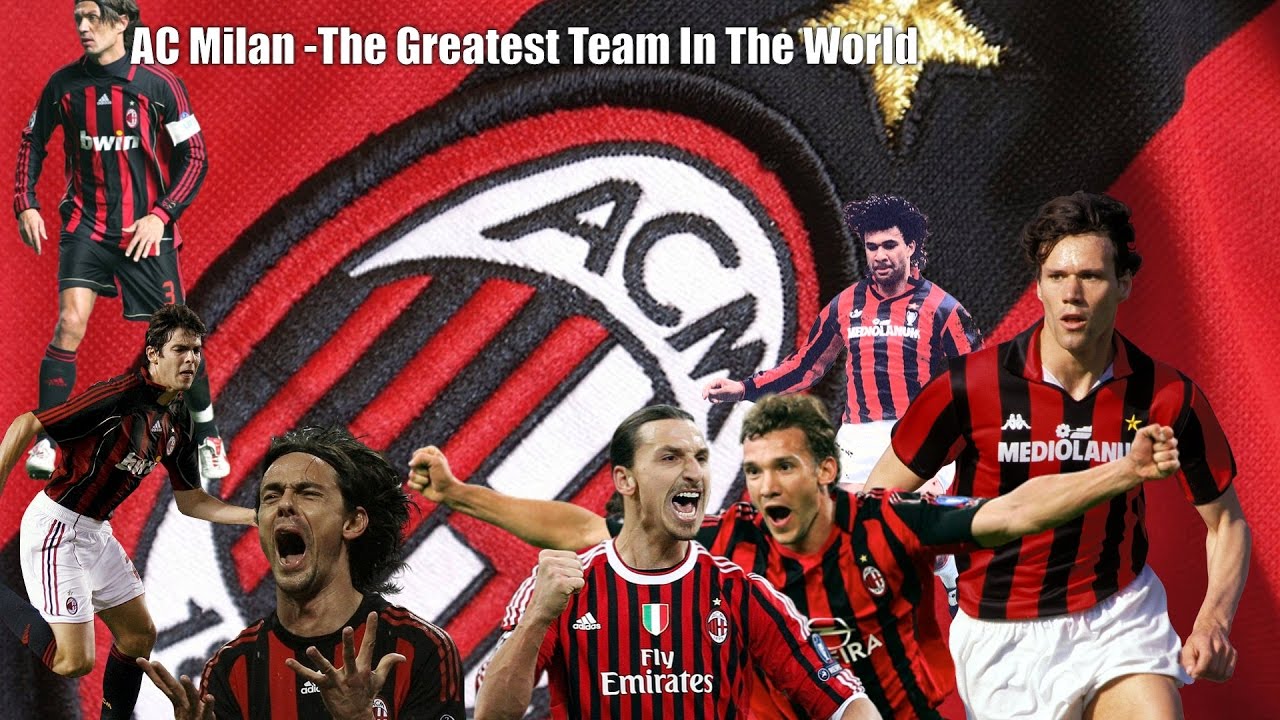 AC Milan The Greatest Team In The World The Script Hall Of Fame AC Milan The Greatest Team In The World The Script Hall Of Fame