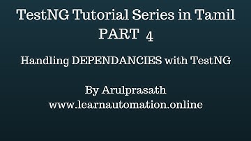 TestNG tutorial Series | Tamil | PART-4 | How to handle dependencies