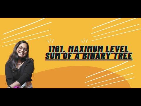 1161. Maximum Level Sum of a binary tree - YouTube