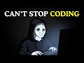 One Video....And You'll NEVER Stop CODING