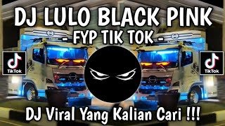 DJ LULO BLACK PINK - KIPLI KEY || DJ LULO BLACK PINK VIRAL FYP TIKTOK 2026‼️